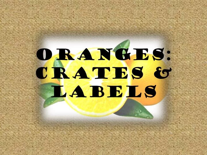 oranges crates labels
