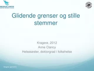 glidende grenser og stille stemmer