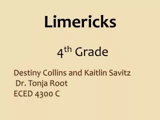 Destiny Collins and Kaitlin Savitz Dr. Tonja Root ECED 4300 C