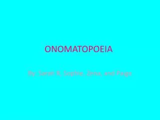 ONOMATOPOEIA
