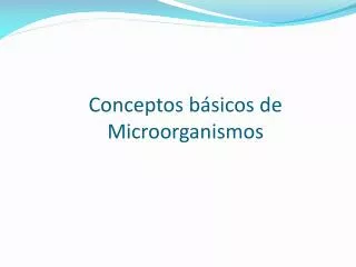 conceptos b sicos de microorganismos