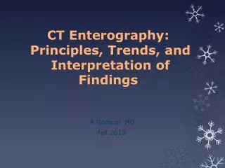 CT Enterography : Principles , Trends, and Interpretation of Findings