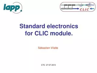 Standard electronics for CLIC module.