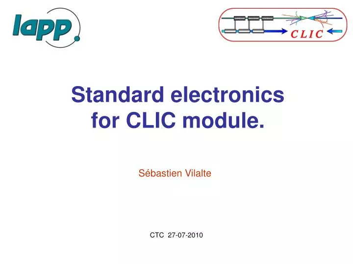 standard electronics for clic module