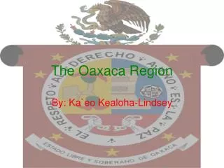 The Oaxaca Region