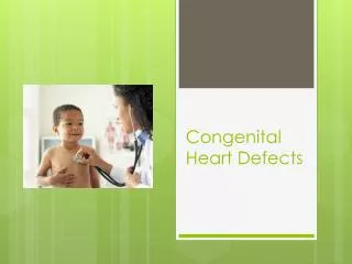 Congenital Heart Defects