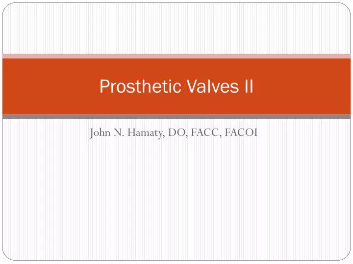 prosthetic valves ii