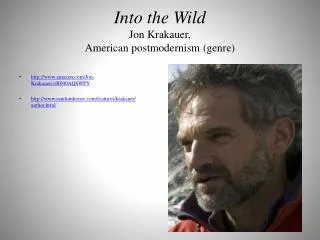 Into the Wild Jon Krakauer , American postmodernism (genre)