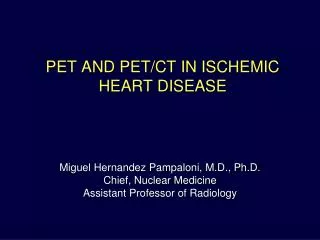 PET AND PET/CT IN ISCHEMIC HEART DISEASE