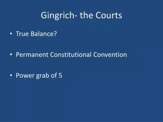 Gingrich- the Courts