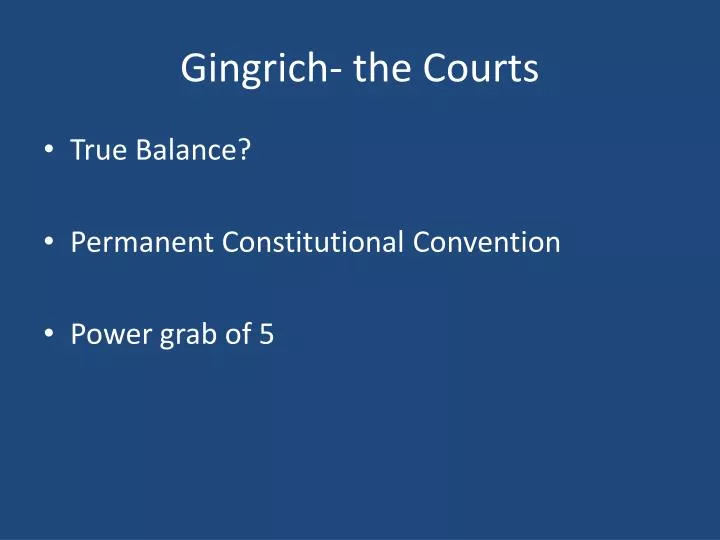 gingrich the courts