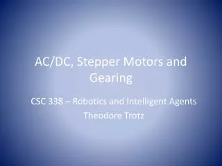 AC/DC, Stepper Motors and Gearing
