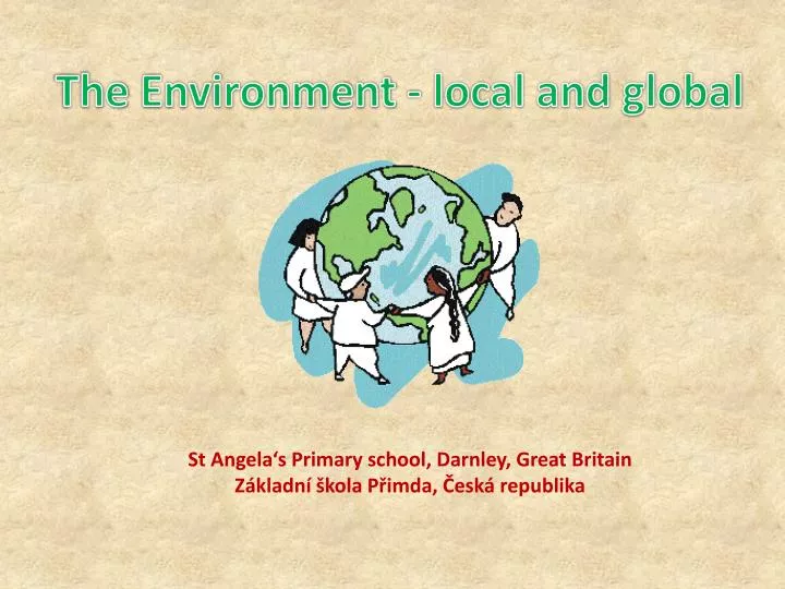 the environment local and global