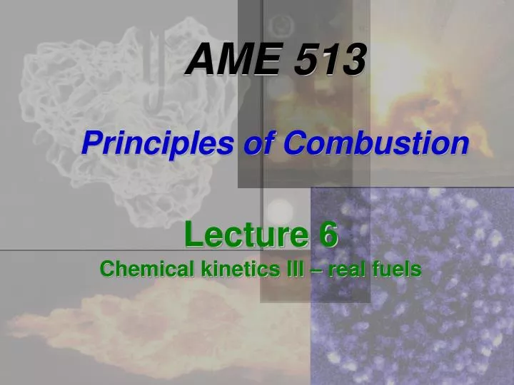 ame 513 principles of combustion
