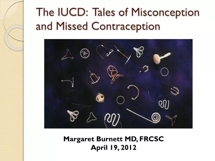 the iucd tales of misconception and missed contraception