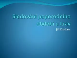 sledov n poporodn ho obdob u krav