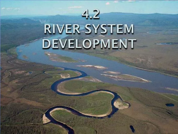 4 2 river system development