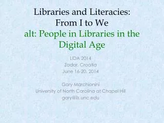 Libraries and Literacies: From I to We alt: People in Libraries in the Digital Age
