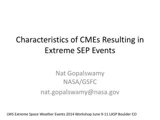 Characteristics of CMEs Resulting in Extreme SEP Events