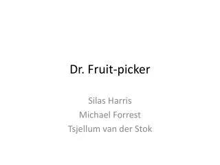 Dr. Fruit-picker