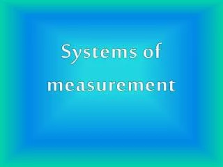 Systems of measurement