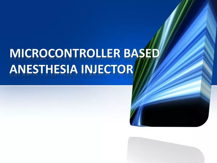 microcontroller based anesthesia injector