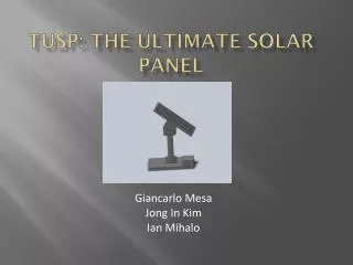 TUSP: The Ultimate Solar Panel