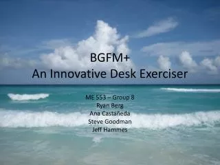 BGFM+ An Innovative Desk Exerciser