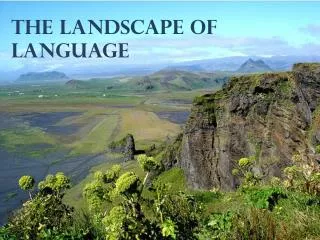 The Landscape of Language