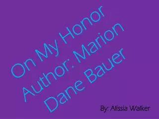 On My Honor Author: Marion Dane Bauer