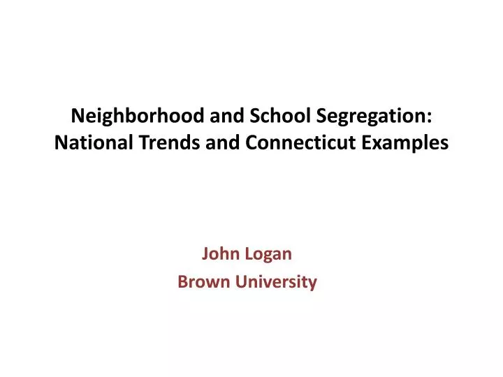 neighborhood and school segregation national trends and connecticut examples