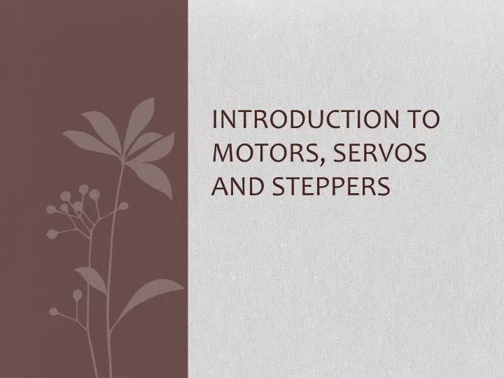 introduction to motors servos and steppers