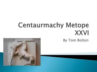 Centaurmachy Metope XXVI