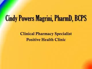 Cindy Powers Magrini , PharmD , BCPS