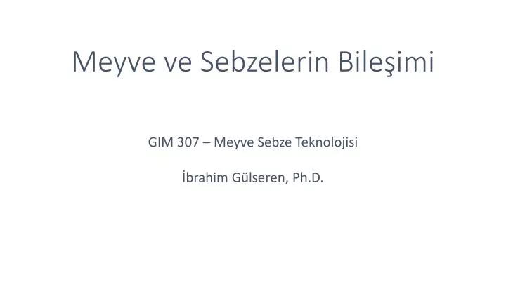 meyve ve sebzelerin bile imi