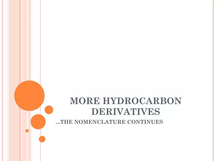 more hydrocarbon derivatives