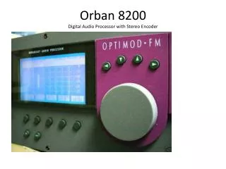 Orban 8200 Digital Audio Processor with Stereo Encoder