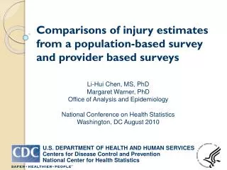 Comparisons of injury estimates from a population-based survey and provider based surveys