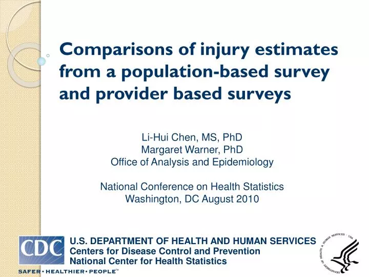 comparisons of injury estimates from a population based survey and provider based surveys