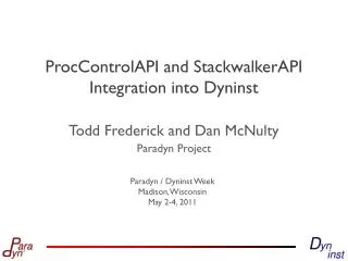 ProcControlAPI and StackwalkerAPI Integration into Dyninst