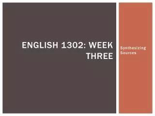 English 1302: Week Three