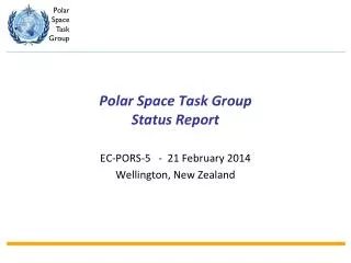 Polar Space Task Group Status Report