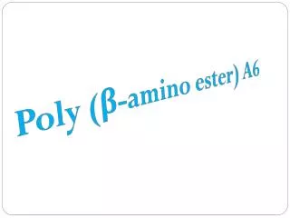 Poly ( ? -amino ester) A6