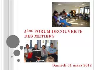 5 me forum decouverte des metiers