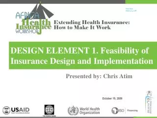 DESIGN ELEMENT 1. Feasibility of Insurance Design and Implementation