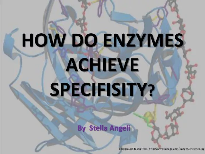 how do enzymes achieve specifisity