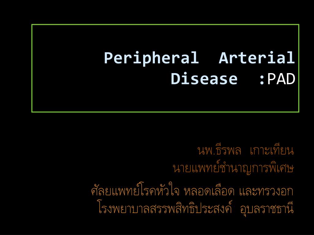 PPT - Peripheral Arterial Disease : PAD PowerPoint Presentation, free ...