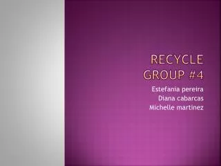 Recycle group #4
