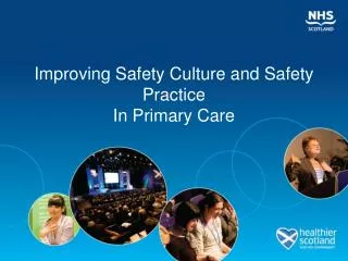 Improving Safety Culture and Safety Practice In Primary Care