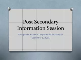 Post Secondary Information Session